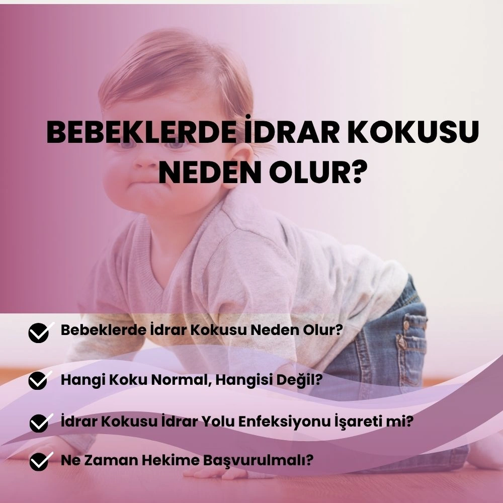 Bebeklerde İdrar Kokusu Neden Olur?