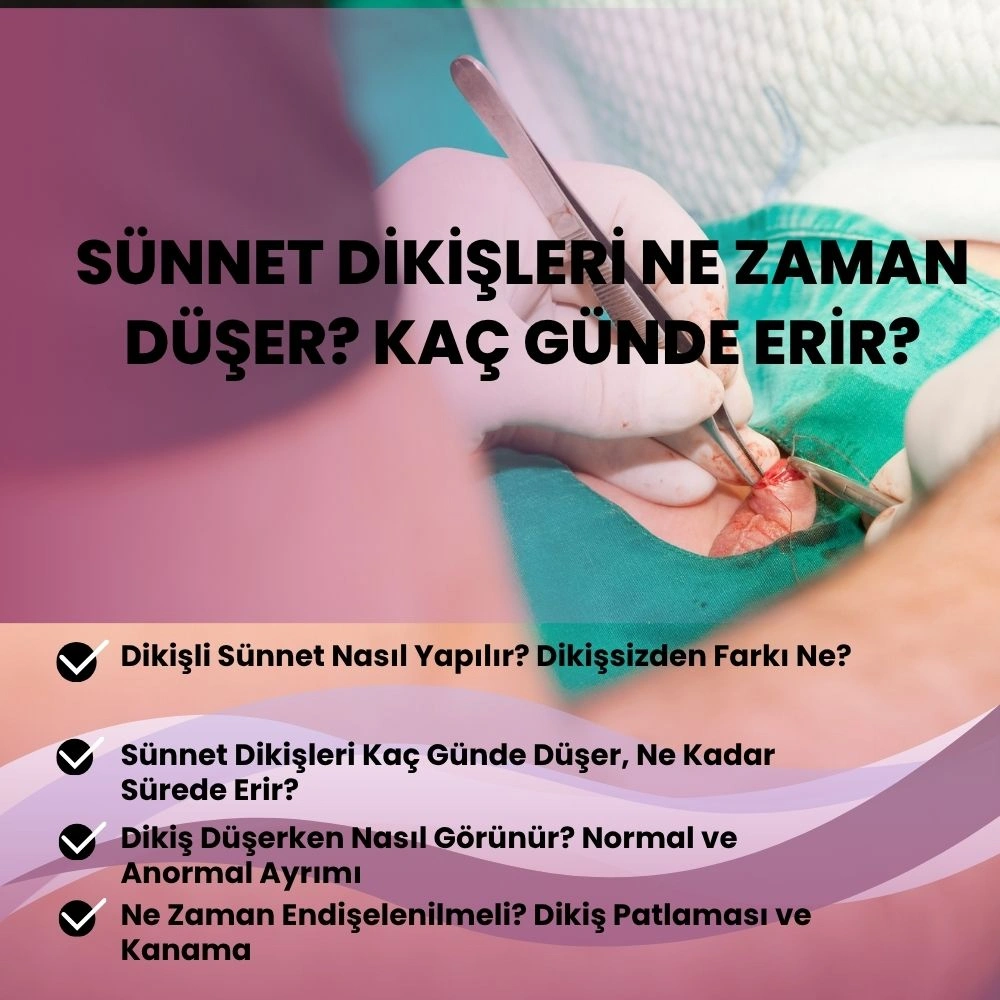 Sünnet Dikişleri Ne Zaman Düşer? Kaç Günde Erir?