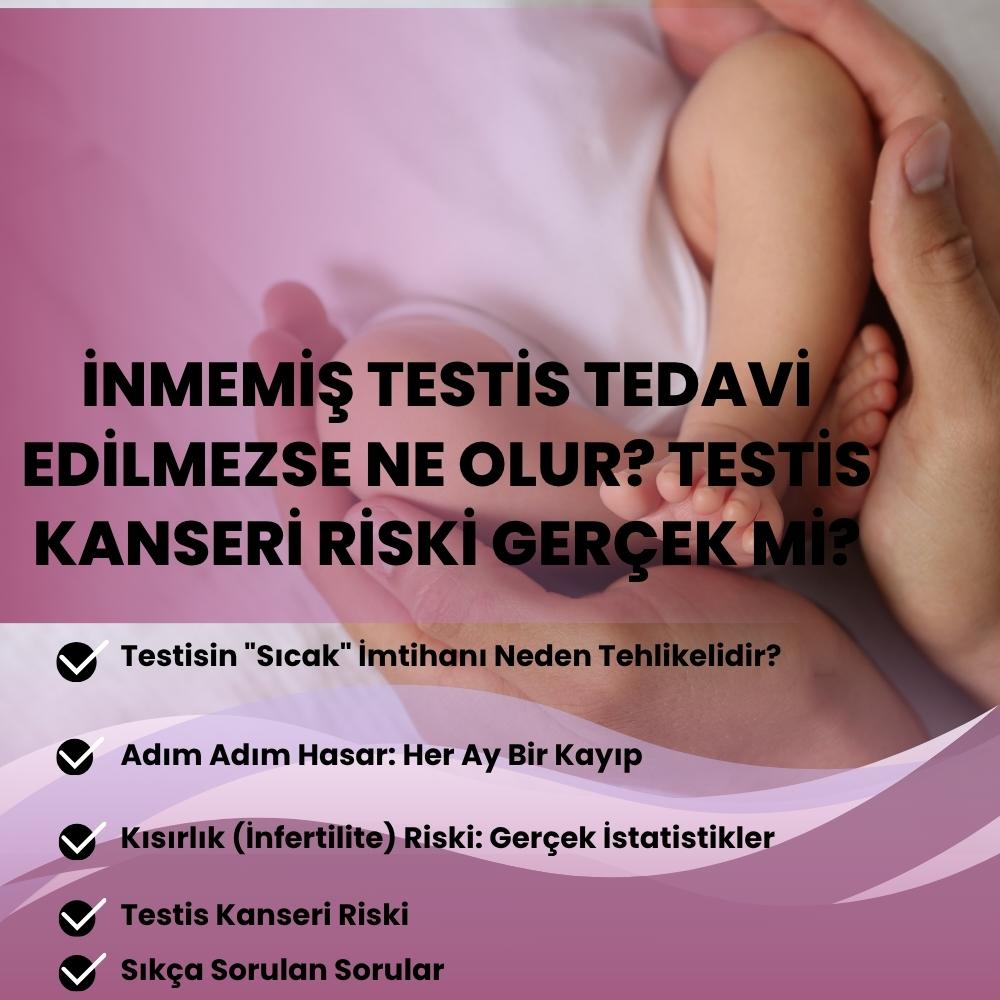 İnmemiş Testis Tedavi Edilmezse Ne Olur